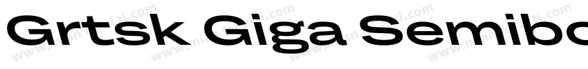 Grtsk Giga Semibold字体转换